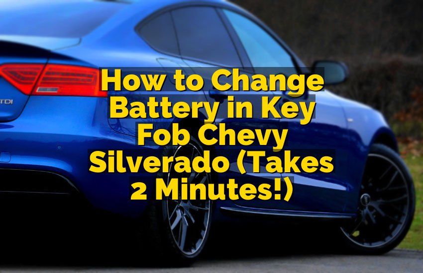 How to Change Battery in Key Fob Chevy Silverado (Takes 2 Minutes!)