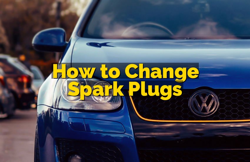 How to Change Spark Plugs
