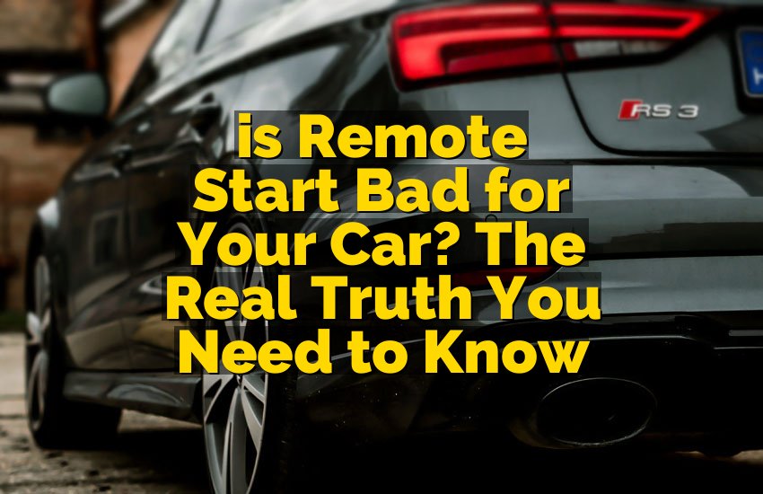 is Remote Start Bad for Your Car? The Real Truth You Need to Know