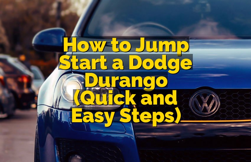 How to Jump Start a Dodge Durango (Quick and Easy Steps)